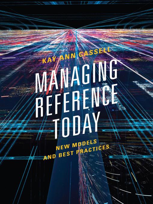 Title details for Managing Reference Today by Kay Ann Cassell - Available